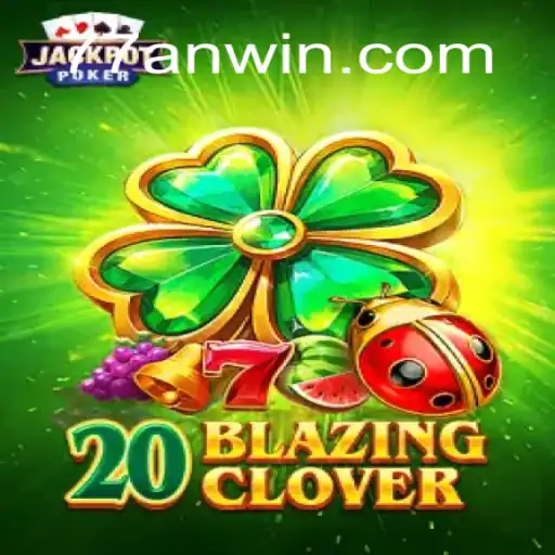 20BlazingClover: A Thrilling Blend of Strategy and Luck