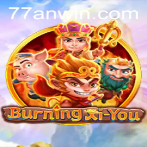 Explore the Enchanting World of BurningXiYou